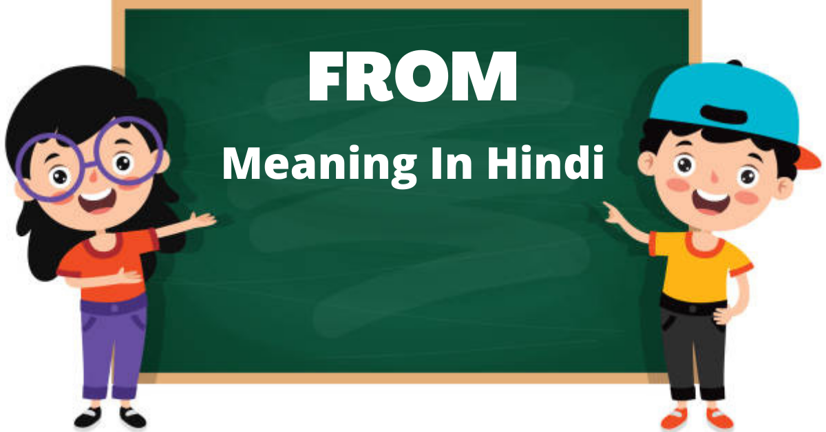 FROM Meaning In Hindi